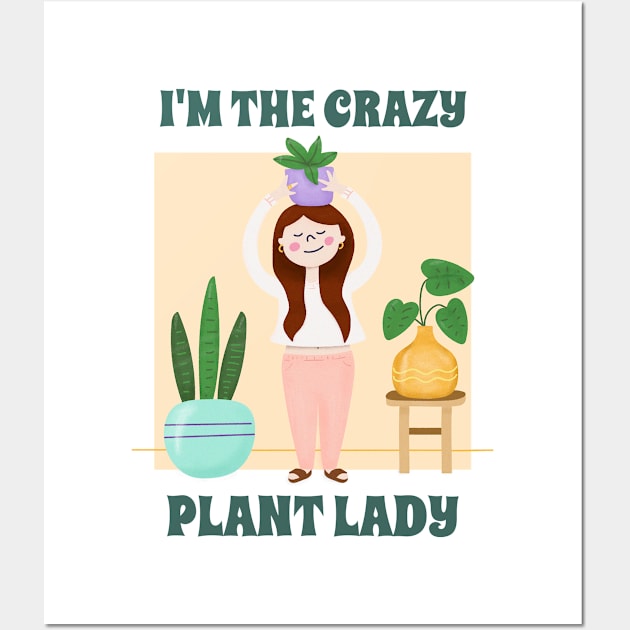 I'm The Crazy Plant Lady Wall Art by CANVAZSHOP